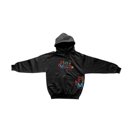 Play2Much Hoodie